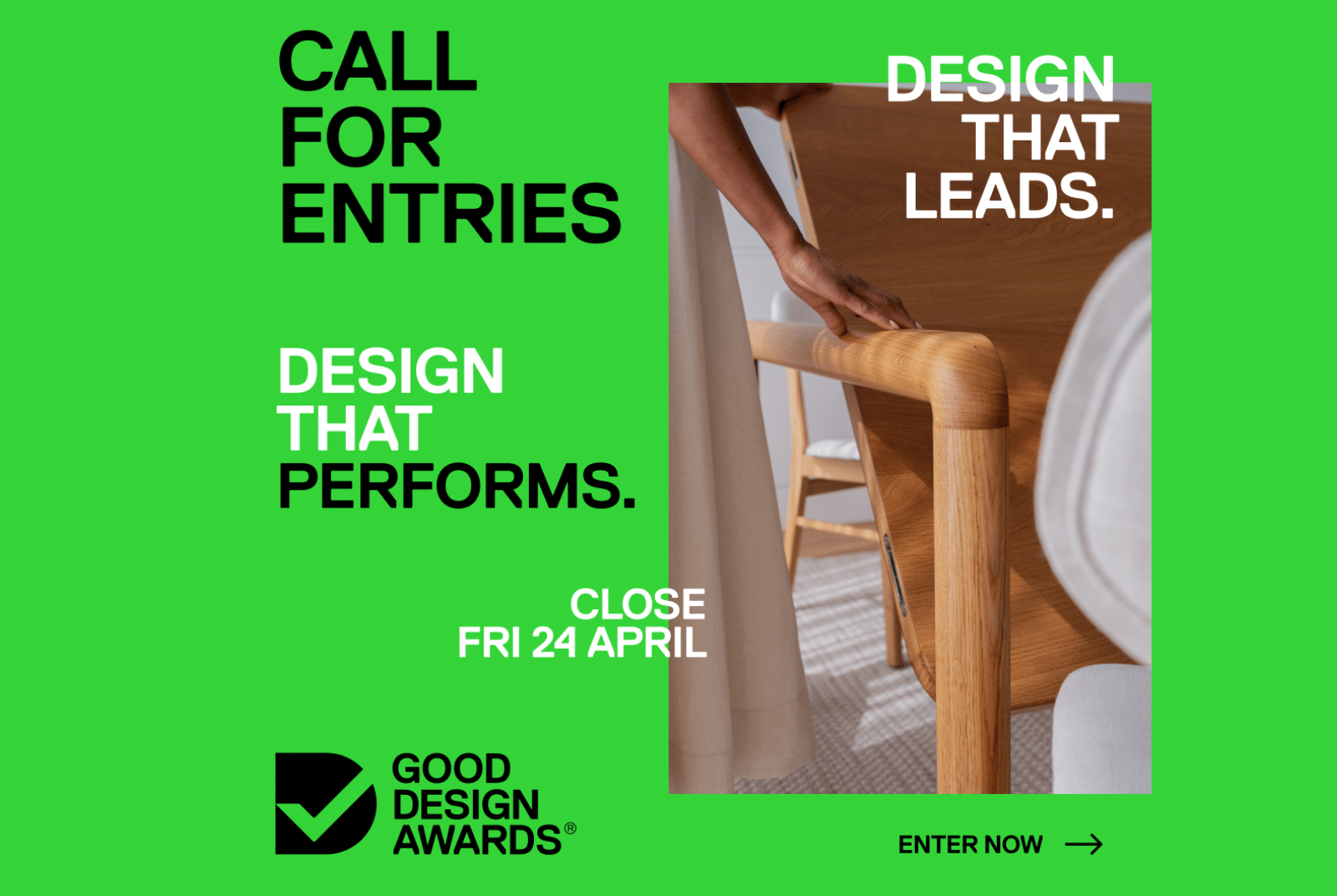 2026 Good Design Awards: Entries Close 24 April text Call for entires on Green background with lady's hand on chair in inset image 