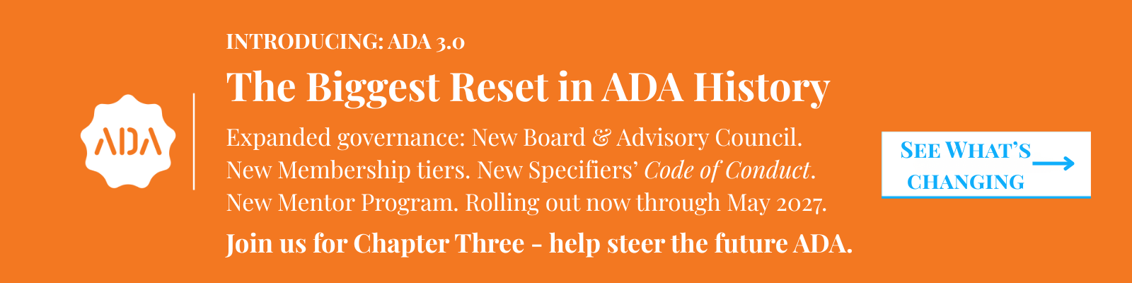 ADA 3.0 banner: new Board and Advisory Council, new membership tiers, new Specifiers Code of Conduct and Mentor Program